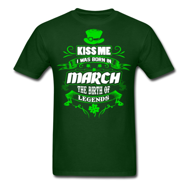 Kiss Me I Was Born In March The Birth Of Legends Classic T-Shirt - forest green