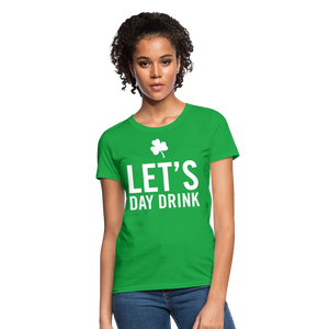 Let's Day Drink Women's T-Shirt - bright green