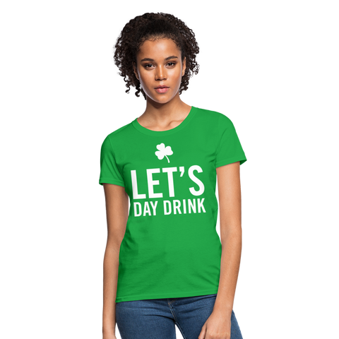 Let's Day Drink Women's T-Shirt - bright green